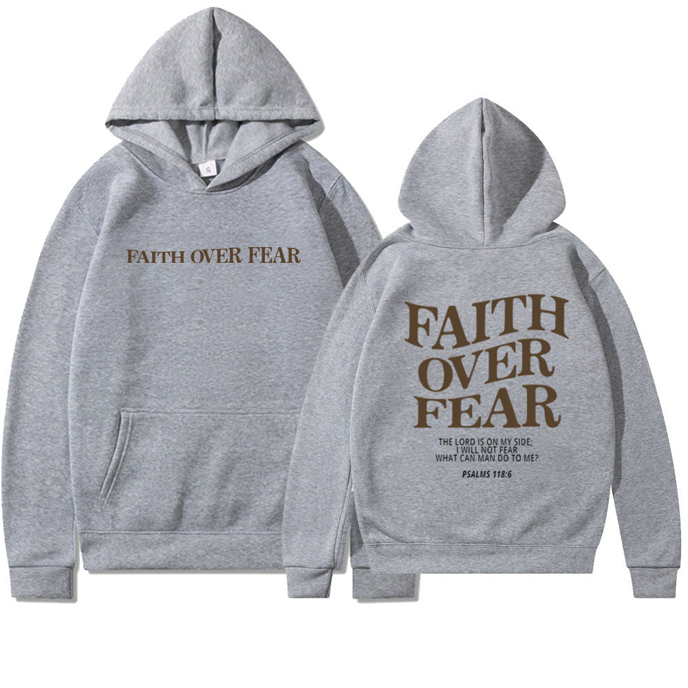 Faith Over Fear Trendy Hoodie SweatShirt Unisex Aesthetic Clothes