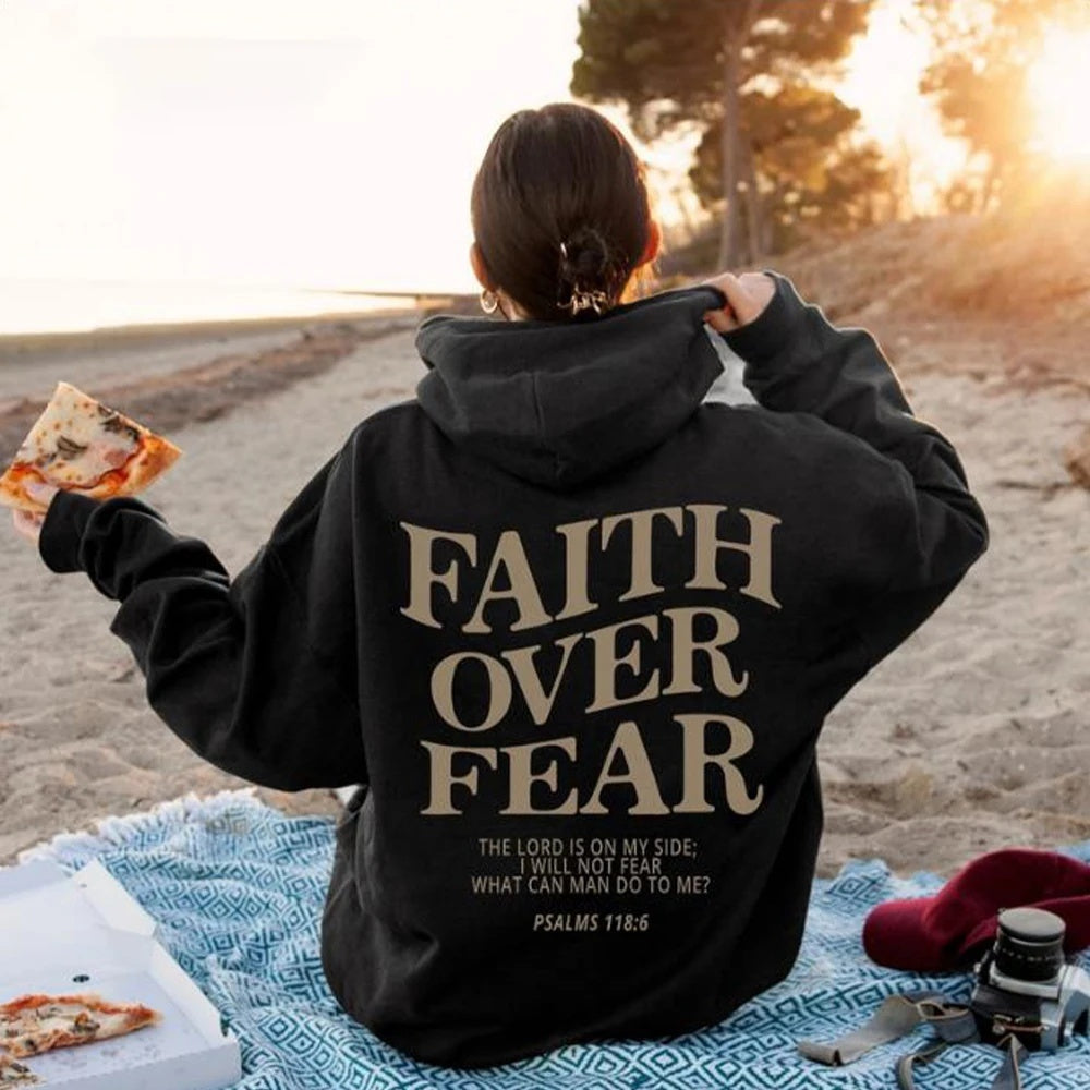 Faith Over Fear Trendy Hoodie SweatShirt Unisex Aesthetic Clothes