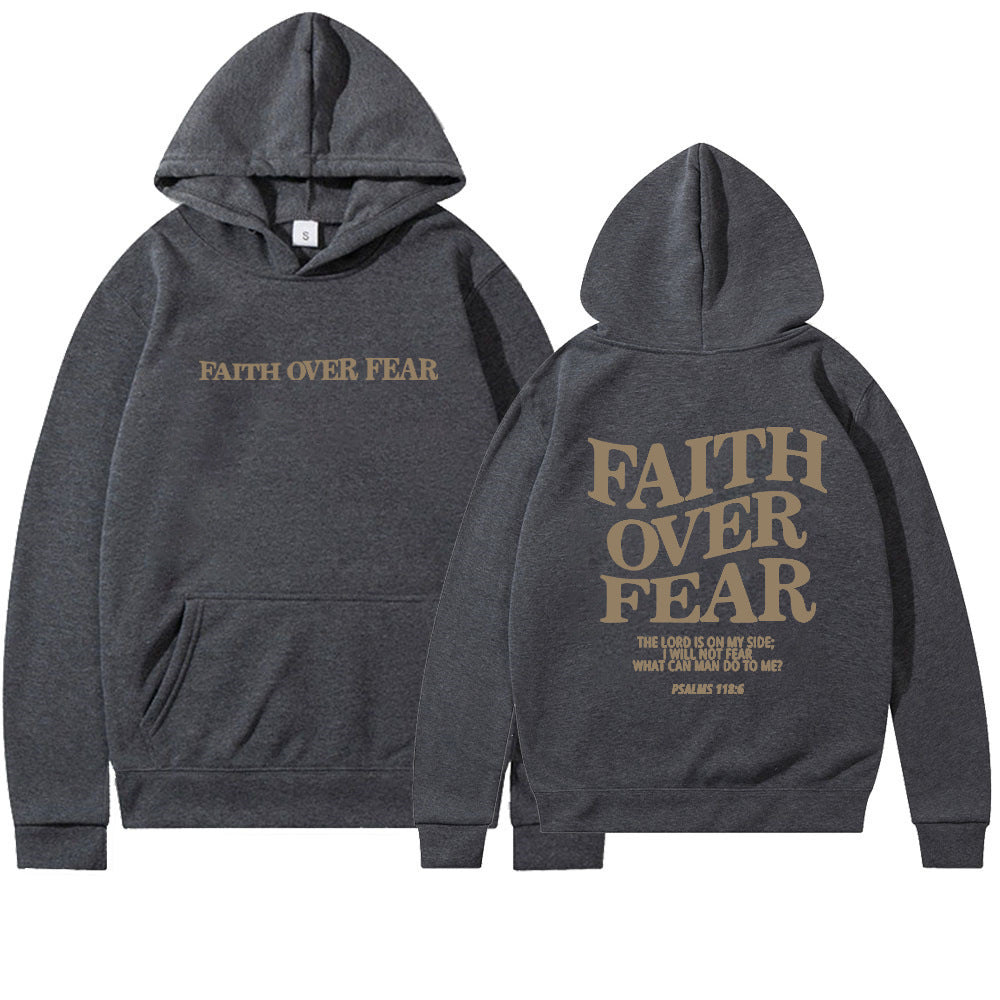 Faith Over Fear Trendy Hoodie SweatShirt Unisex Aesthetic Clothes