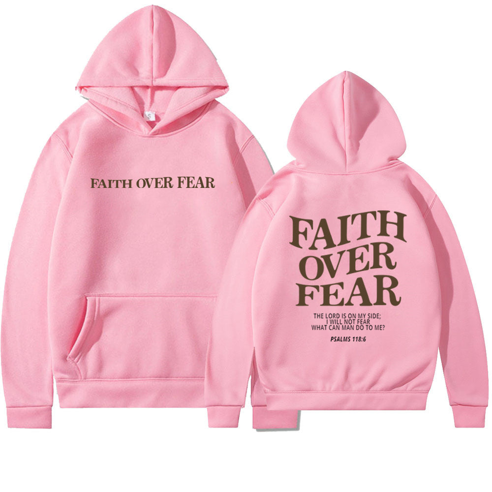 Faith Over Fear Trendy Hoodie SweatShirt Unisex Aesthetic Clothes