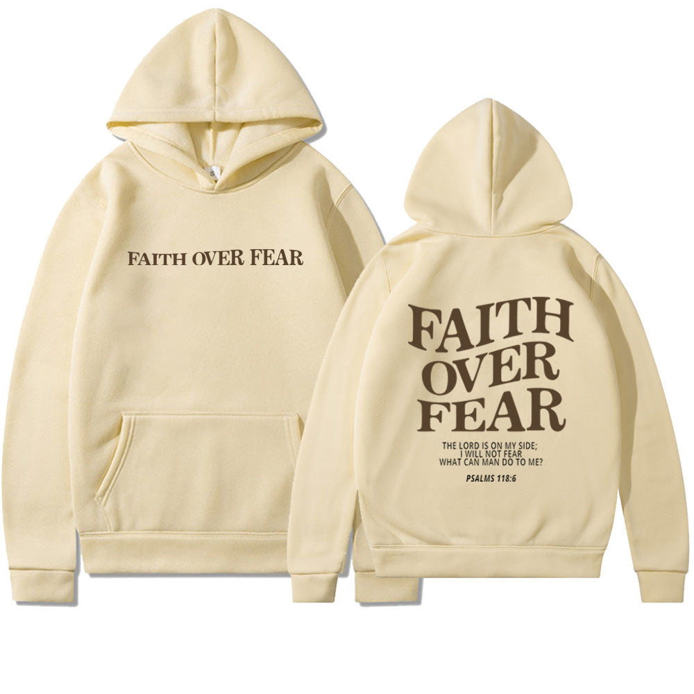 Faith Over Fear Trendy Hoodie SweatShirt Unisex Aesthetic Clothes